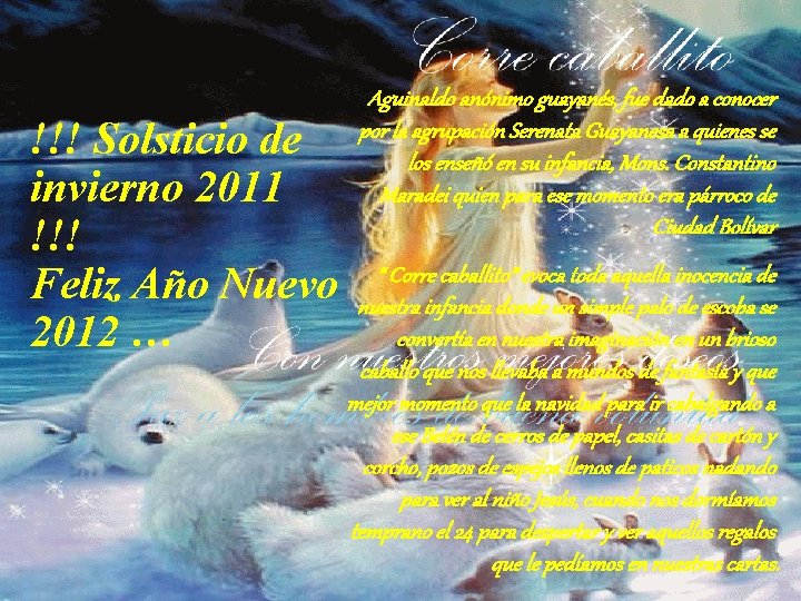 !!! Solsticio de invierno 2011 !!! Feliz Año Nuevo 2012 … Aguinaldo anónimo guayanés,