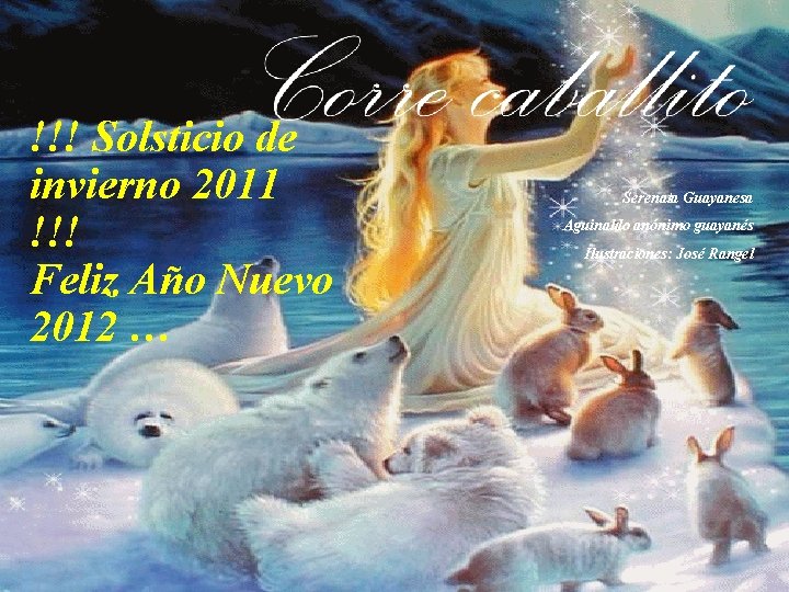 !!! Solsticio de invierno 2011 !!! Feliz Año Nuevo 2012 … Serenata Guayanesa Aguinaldo