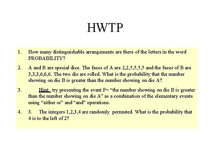 HWTP 1. How many distinguishable arrangements are there of the letters in the word