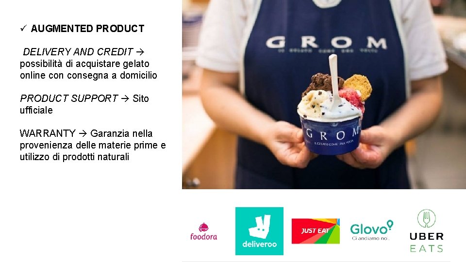 ü AUGMENTED PRODUCT DELIVERY AND CREDIT possibilità di acquistare gelato online consegna a domicilio