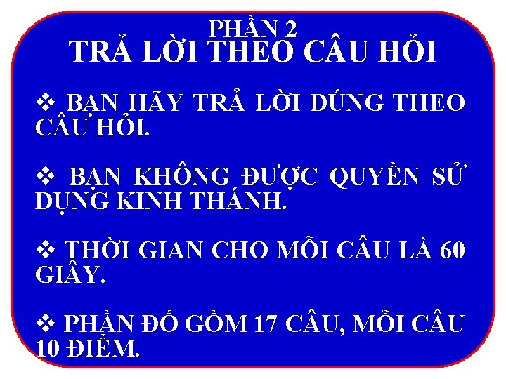 PHẦN 2 TRẢ LỜI THEO C U HỎI v BẠN HÃY TRẢ LỜI ĐÚNG