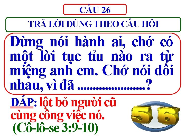 C U 26 TRẢ LỜI ĐÚNG THEO C U HỎI Đừng nói hành ai,