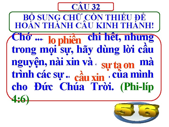 C U 32 BỔ SUNG CHỮ CÒN THIẾU ĐỂ HOÀN THÀNH C U KINH