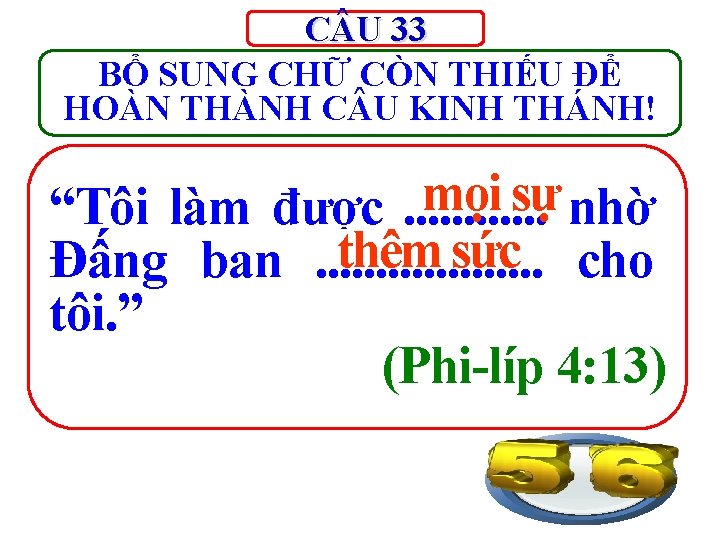 C U 33 BỔ SUNG CHỮ CÒN THIẾU ĐỂ HOÀN THÀNH C U KINH