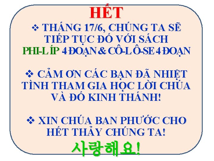 HẾT v THÁNG 17/6, CHÚNG TA SẼ TIẾP TỤC ĐỐ VỚI SÁCH PHI-L ÍP