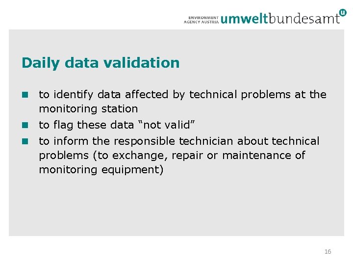 Daily data validation to identify data affected by technical problems at the monitoring station