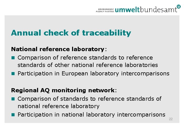 Annual check of traceability National reference laboratory: Comparison of reference standards to reference standards Annual check of traceability National reference laboratory: Comparison of reference standards to reference standards