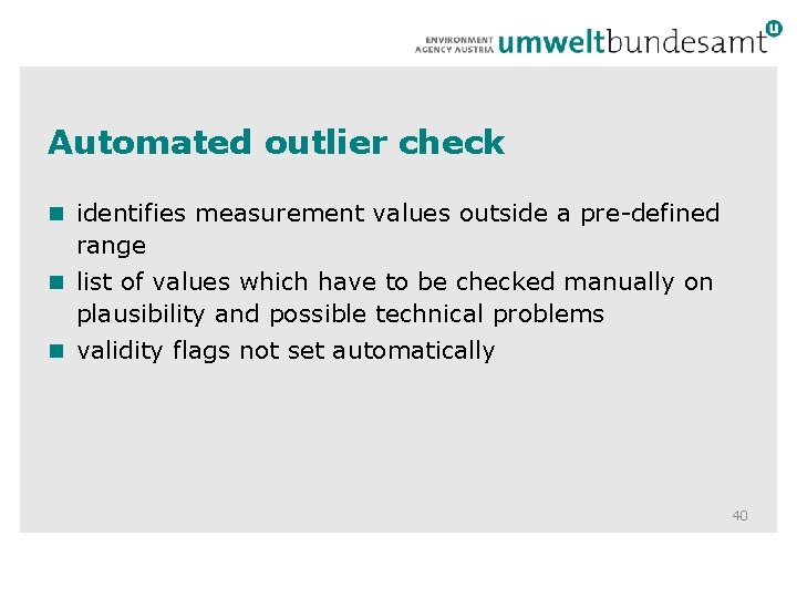 Automated outlier check identifies measurement values outside a pre-defined range list of values which