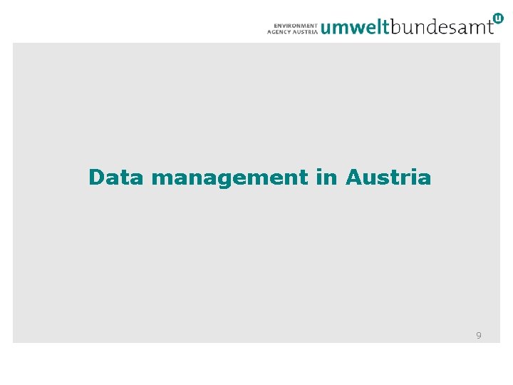 Data management in Austria 9 