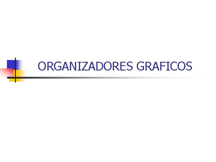 ORGANIZADORES GRAFICOS 