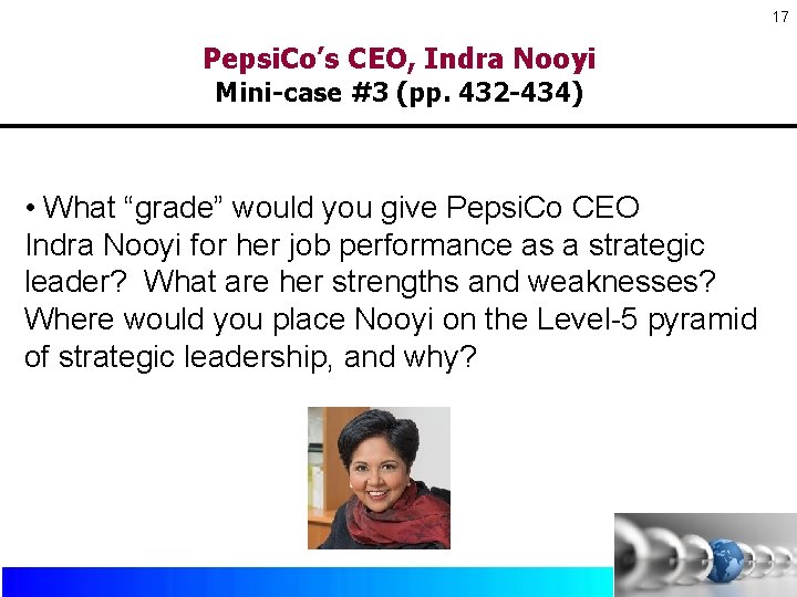 17 Pepsi. Co’s CEO, Indra Nooyi Mini-case #3 (pp. 432 -434) • What “grade” 17 Pepsi. Co’s CEO, Indra Nooyi Mini-case #3 (pp. 432 -434) • What “grade”