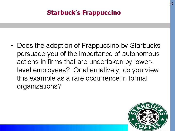 35 Starbuck’s Frappuccino • Does the adoption of Frappuccino by Starbucks persuade you of 35 Starbuck’s Frappuccino • Does the adoption of Frappuccino by Starbucks persuade you of