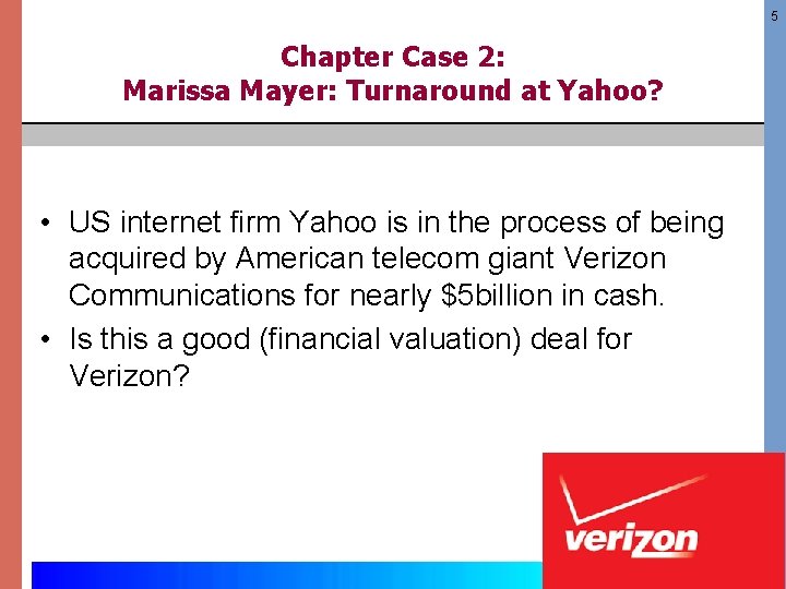 5 Chapter Case 2: Marissa Mayer: Turnaround at Yahoo? • US internet firm Yahoo 5 Chapter Case 2: Marissa Mayer: Turnaround at Yahoo? • US internet firm Yahoo