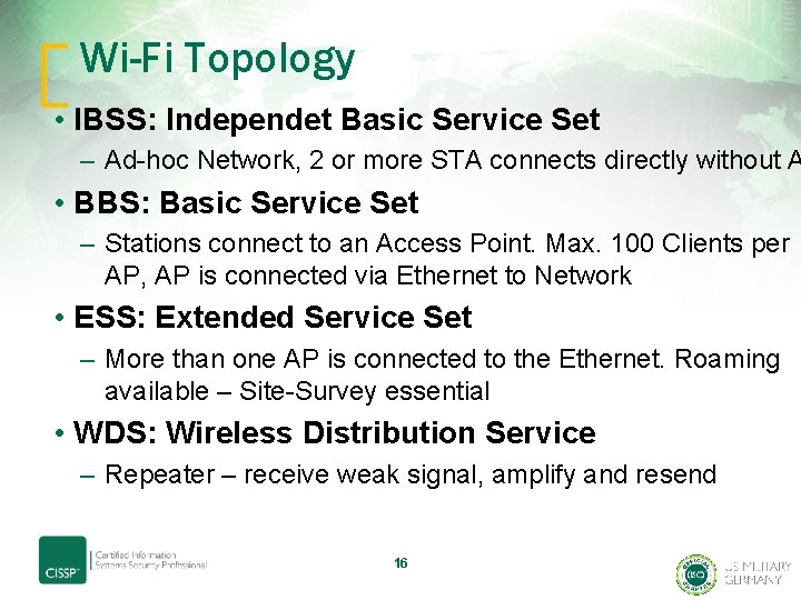 Wi-Fi Topology • IBSS: Independet Basic Service Set – Ad-hoc Network, 2 or more