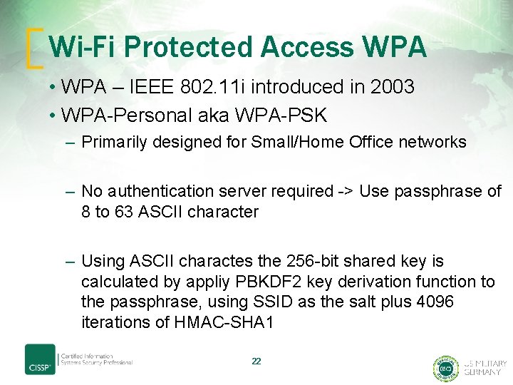 Wi-Fi Protected Access WPA • WPA – IEEE 802. 11 i introduced in 2003