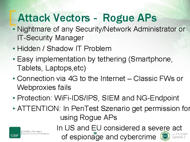 Attack Vectors - Rogue APs • Nightmare of any Security/Network Administrator or IT-Security Manager