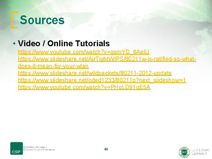 Sources • Video / Online Tutorials https: //www. youtube. com/watch? v=qsm. YD_6 Ae. IU