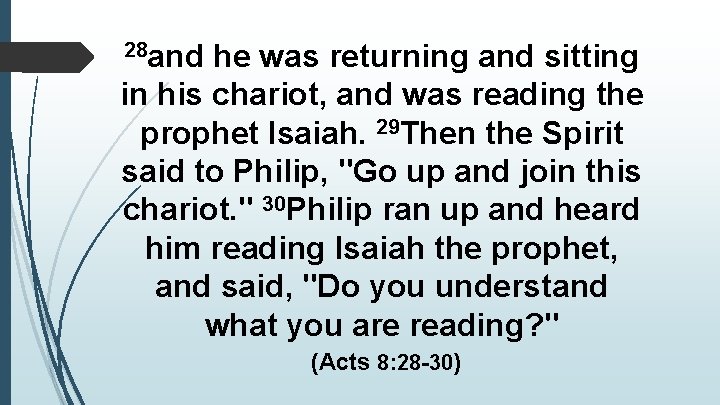 28 and he was returning and sitting in his chariot, and was reading the