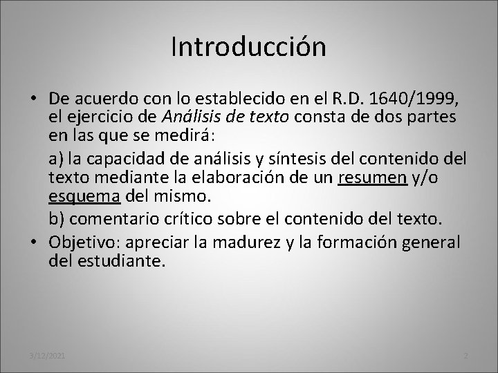 Introducción • De acuerdo con lo establecido en el R. D. 1640/1999, el ejercicio