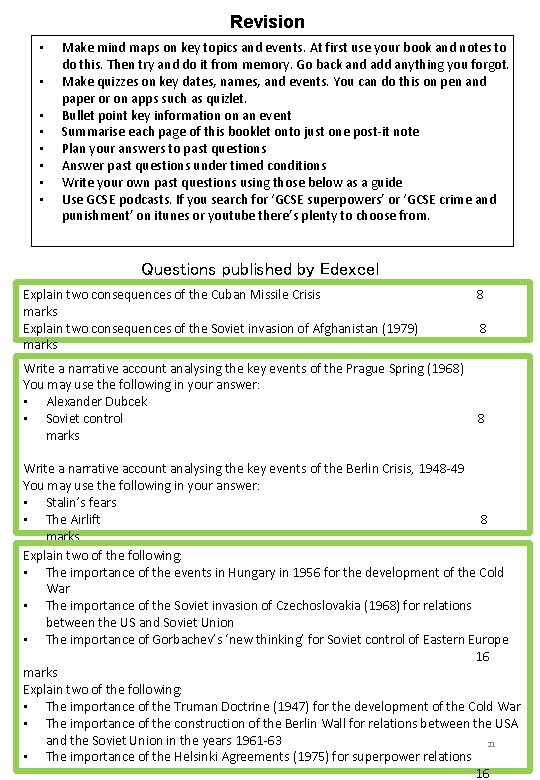 Revision • • Make mind maps on key topics and events. At first use