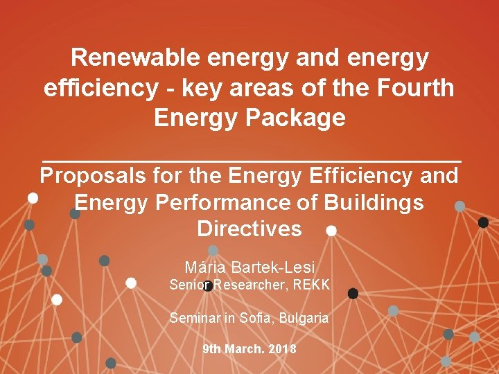 Renewable energy and energy efficiency - key areas of the Fourth Energy Package Proposals
