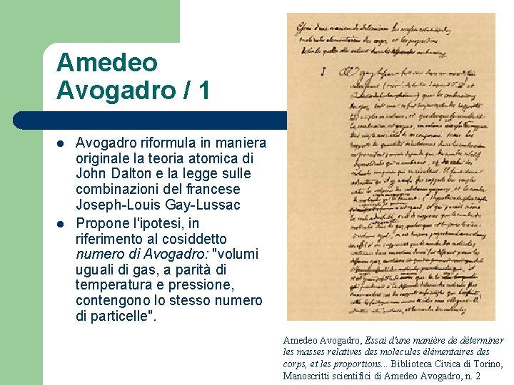Amedeo Avogadro / 1 l l Avogadro riformula in maniera originale la teoria atomica