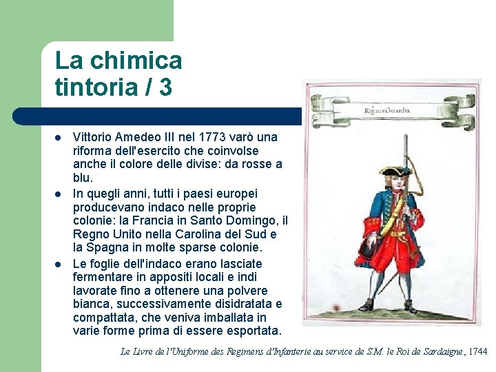 La chimica tintoria / 3 l l l Vittorio Amedeo III nel 1773 varò