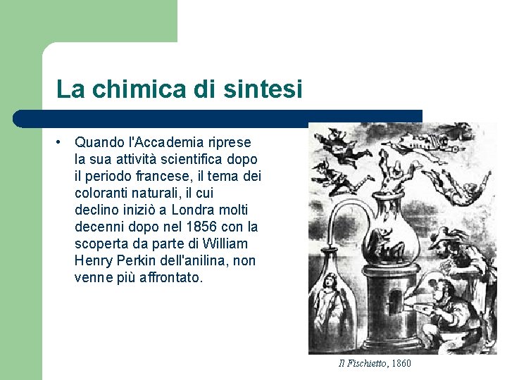 La chimica di sintesi • Quando l'Accademia riprese la sua attività scientifica dopo il