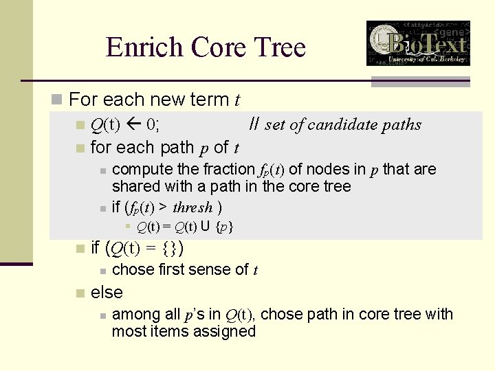 Enrich Core Tree n For each new term t n Q(t) 0; // set