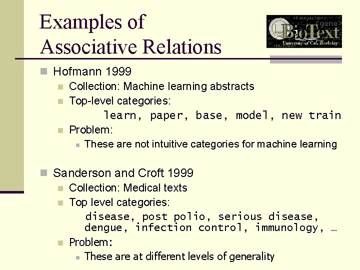 Examples of Associative Relations n Hofmann 1999 n Collection: Machine learning abstracts n Top-level