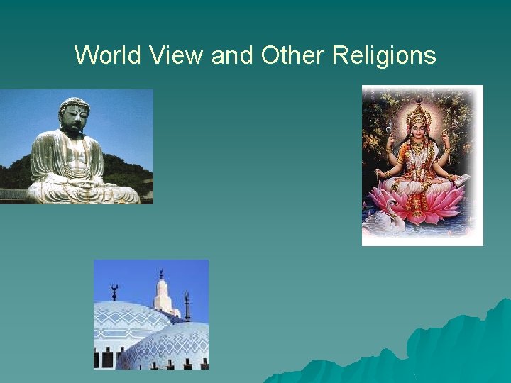 World View and Other Religions 