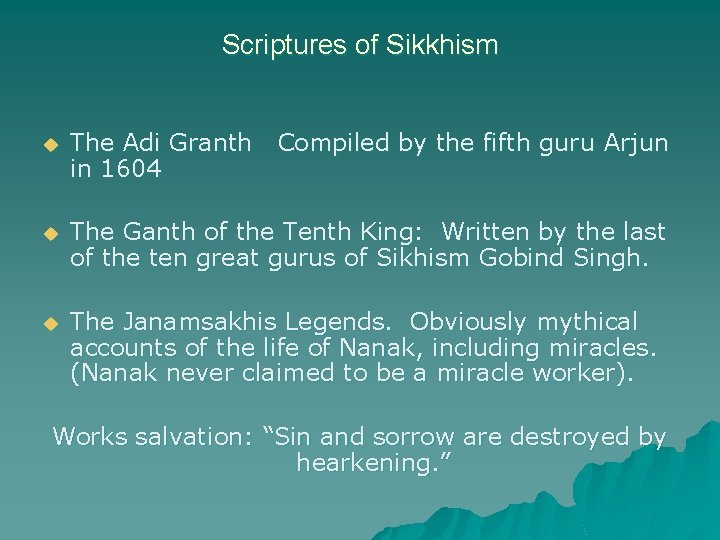Scriptures of Sikkhism u The Adi Granth in 1604 Compiled by the fifth guru