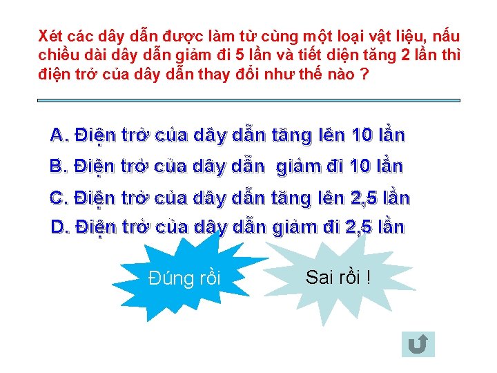 Xét các dây dẫn được làm từ cùng một loại vật liệu, nấu chiều Xét các dây dẫn được làm từ cùng một loại vật liệu, nấu chiều