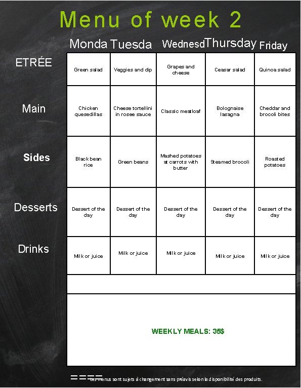 Menu of week 2 ETRÉE Main Sides Desserts Drinks Monda Tuesda y y Wednesd.