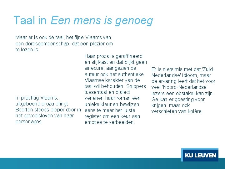 Taal in Een mens is genoeg Maar er is ook de taal, het fijne