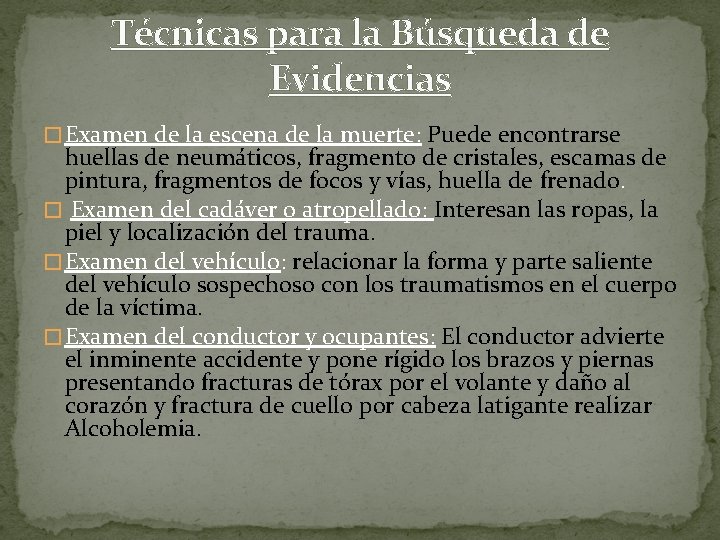 Técnicas para la Búsqueda de Evidencias � Examen de la escena de la muerte: