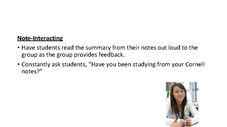 How Tutors Should Support Cornell Notes Note-Interacting • Have students read the summary from How Tutors Should Support Cornell Notes Note-Interacting • Have students read the summary from