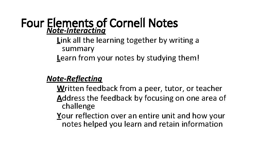 Four Note-Interacting Elements of Cornell Notes Link all the learning together by writing a Four Note-Interacting Elements of Cornell Notes Link all the learning together by writing a