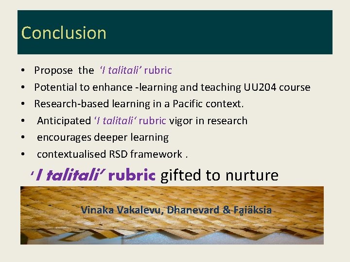 Conclusion • • • Propose the ‘I tali’ rubric Potential to enhance -learning and