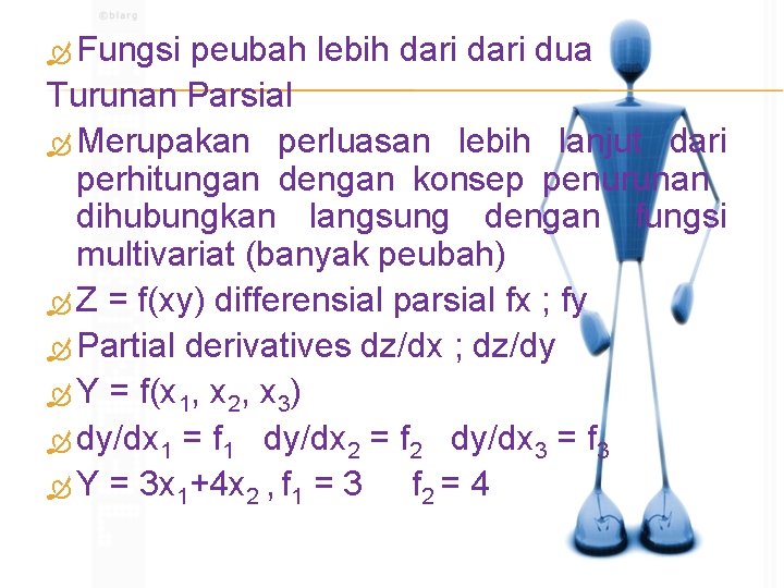  Fungsi peubah lebih dari dua Turunan Parsial Merupakan perluasan lebih lanjut dari perhitungan