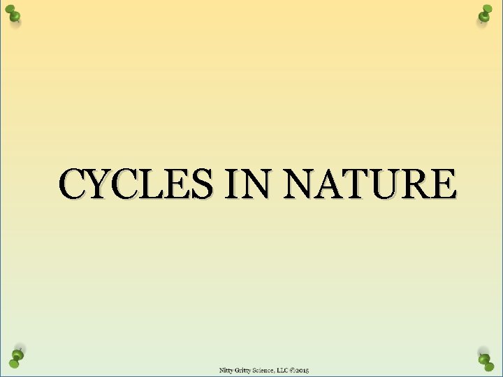 CYCLES IN NATURE 