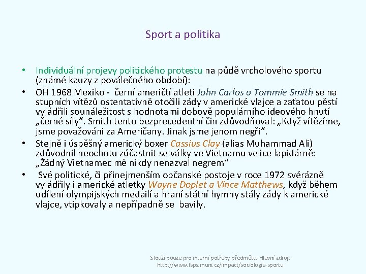 Sport a politika • Individuální projevy politického protestu na půdě vrcholového sportu (známé kauzy