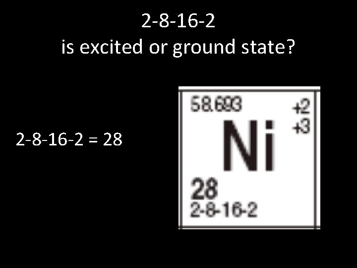 2 -8 -16 -2 is excited or ground state? 2 -8 -16 -2 = 2 -8 -16 -2 is excited or ground state? 2 -8 -16 -2 =