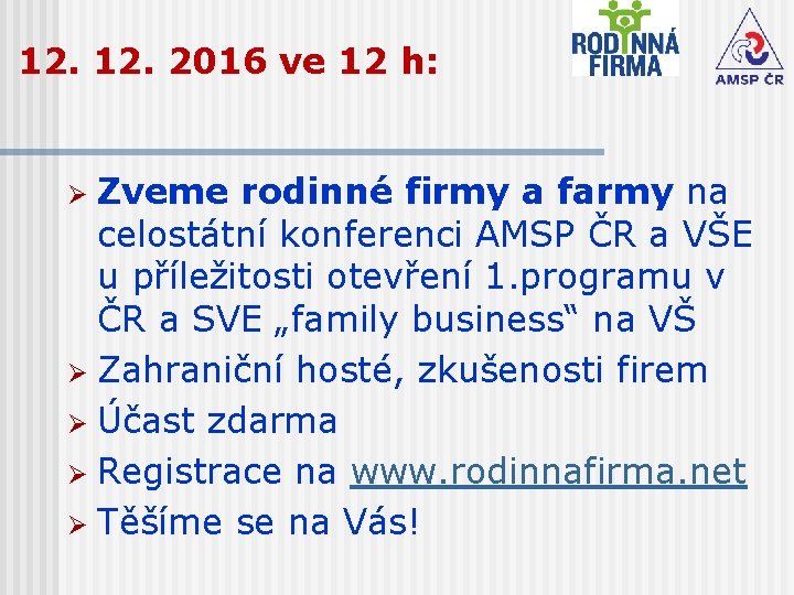 12. 2016 ve 12 h: Zveme rodinné firmy a farmy na celostátní konferenci AMSP