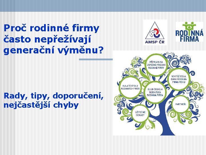 Proč rodinné firmy často nepřežívají generační výměnu? Rady, tipy, doporučení, nejčastější chyby 