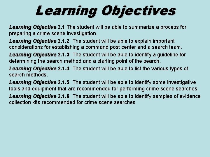 Learning Objectives Learning Objective 2. 1 The student will be able to summarize a