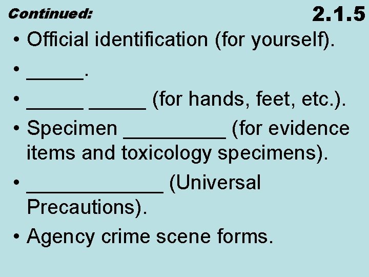 2. 1. 5 Official identification (for yourself). _____ (for hands, feet, etc. ). Specimen 2. 1. 5 Official identification (for yourself). _____ (for hands, feet, etc. ). Specimen