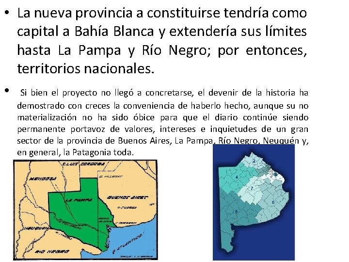  • La nueva provincia a constituirse tendría como capital a Bahía Blanca y