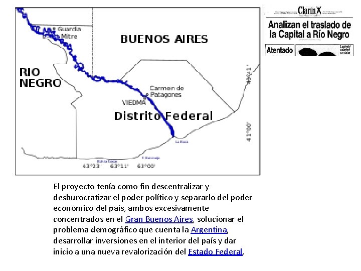 El proyecto tenía como fin descentralizar y desburocratizar el poder político y separarlo del