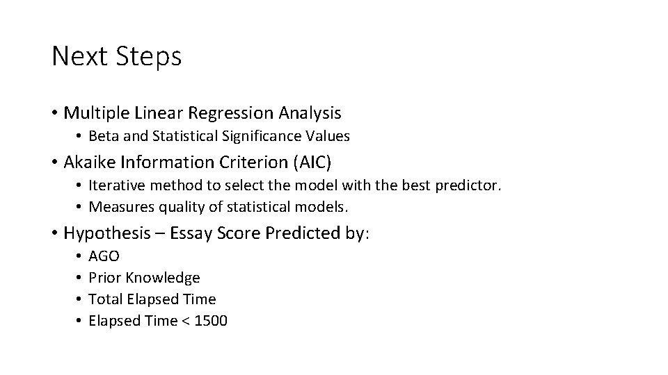 Next Steps • Multiple Linear Regression Analysis • Beta and Statistical Significance Values • Next Steps • Multiple Linear Regression Analysis • Beta and Statistical Significance Values •